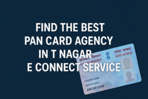 PAN Card Agency in T Nagar