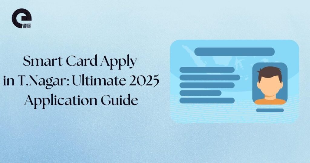 smart card apply in T.Nagar