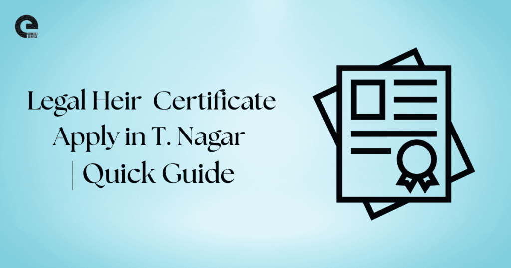 Legal Heir Certificate in T. Nagar