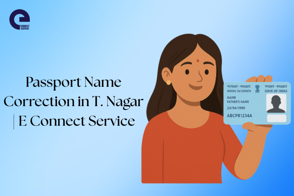 Passport Name Correction in T. Nagar