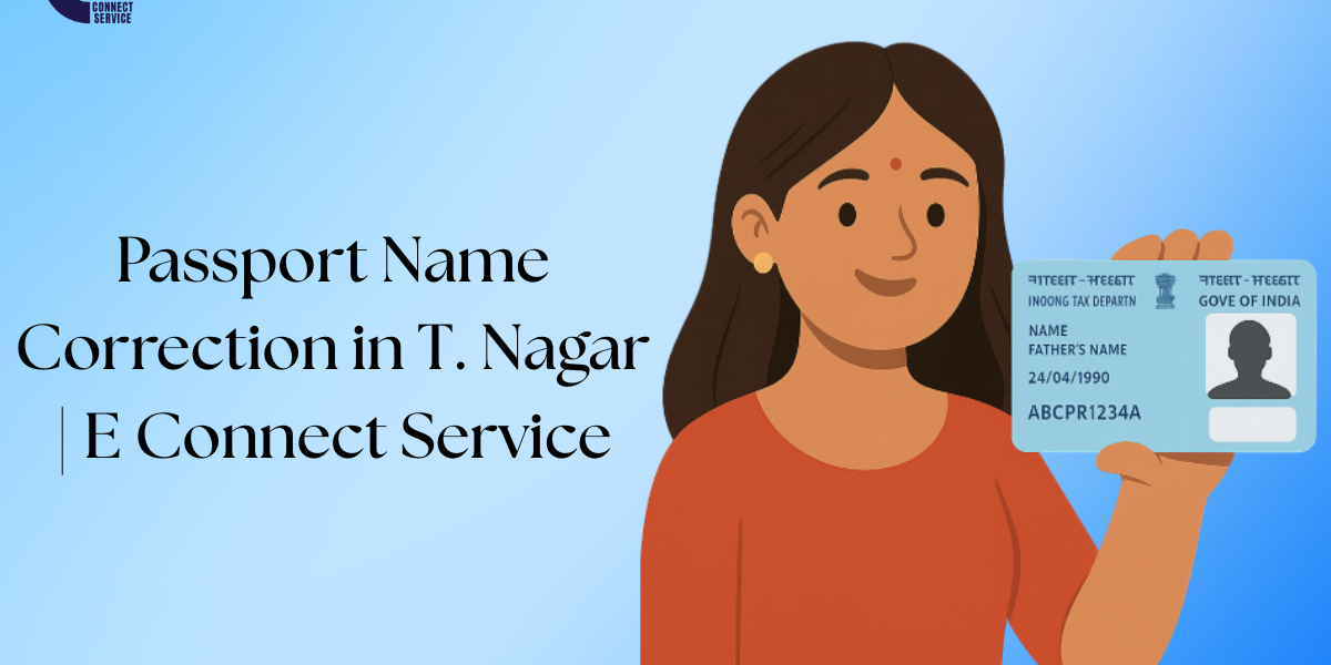 Passport Name Correction in T. Nagar